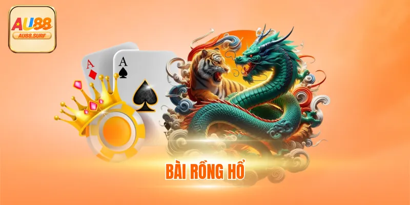Bài Rồng Hổ - Thông Tin Luật & Mẹo Chơi Thắng Nhanh
