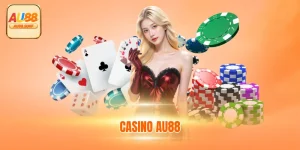 Casino AU88 - Sân Chơi Sanh Chín Như Sòng Bạc Las Vegas