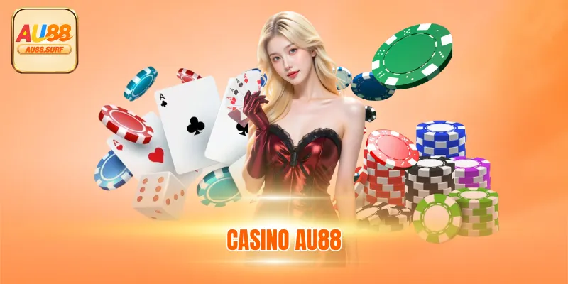Casino AU88 - Sân Chơi Sanh Chín Như Sòng Bạc Las Vegas