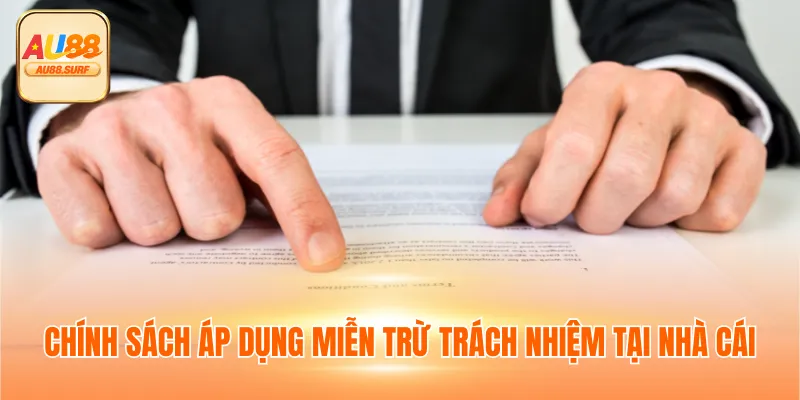 Chính sách áp dụng miễn trừ trách nhiệm tại nhà cái