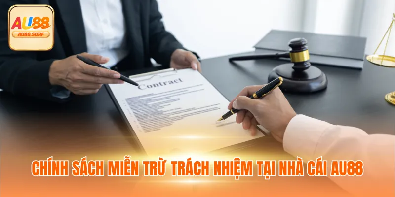 Chính sách miễn trừ trách nhiệm tại nhà cái AU88