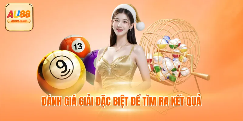Đánh giá giải đặc biệt để tìm ra kết quả