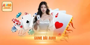 Game Bài AU88 - Sân Chơi Xanh Chính Thắng Lớn Mỗi Ngày