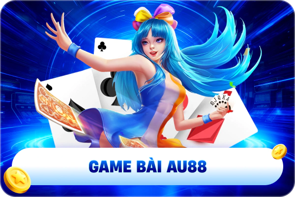 Game bài AU88 – Tinh hoa giải trí truyền thống