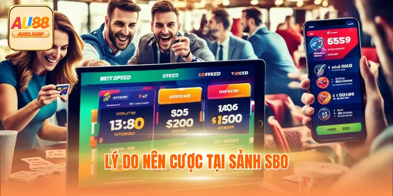 Lý do nên cược tại sảnh SBO