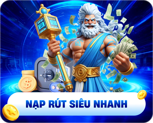 Nạp rút tiền siêu tốc