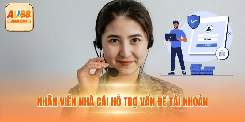 Nhân viên nhà cái hỗ trợ vấn đề tài khoản