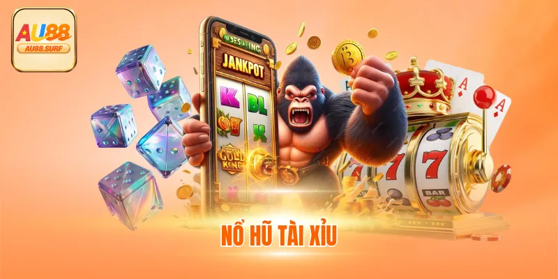 Nổ Hũ Tài Xỉu - Tựa Game Dễ Chơi, Dễ Trúng Nhất 2025