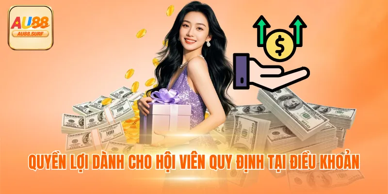 Quyền lợi dành cho hội viên quy định tại điều khoản