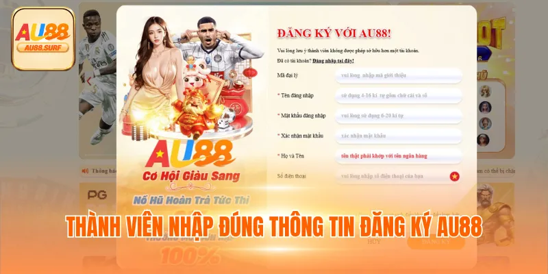 Thành viên nhập đúng thông tin đăng ký AU88