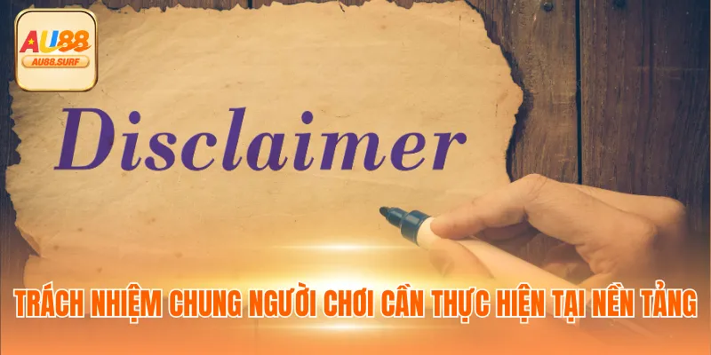 Trách nhiệm chung người chơi cần thực hiện tại nền tảng